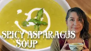 Spicy Asparagus Soup Recipe -- How to Make Spicy, Creamy Asparagus Soup with New Mexico Green Chile