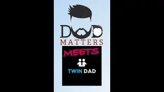 Dad Matters meets TwinDad, Andy Slinger