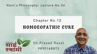 Kent's Philosophy: Chapter No.12: Lecture 36: Homoeopathic Cure