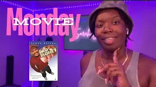 Movie Monday - Mo&rsquo; Money