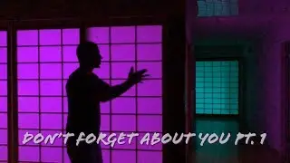 Ellevan ft. Kyle Hatch - DON'T FORGET ABOUT YOU PT. 1 (Official Music Video)
