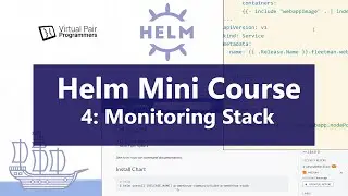 Helm Mini Course Part 4 - How to Install Prometheus and Grafana