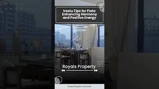 Vastu Tips for Flats: Enhancing Harmony and Positive Energy || Royals Property || #shorts