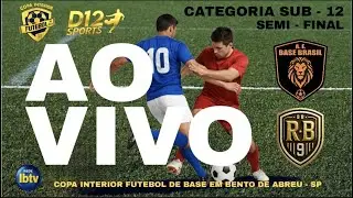 AO VIVO - BASE BRASIL  X  RB 9 BIRIGUI - SUB 12 - SEM FINAL