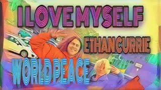 World Peace - I Love Myself (The Self Love Anthem) feat. Ethan Currie (Official Music Video)