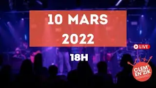 Clem'en'Zik - Concert mensuel du 10 mars 2022