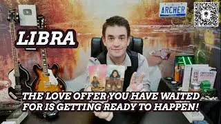 LIBRA - THE LOVE OFFER YOU HAVE WAITED FOR IS GETTING READY TO HAPPEN!
