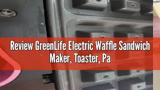 Review GreenLife Electric Waffle Sandwich Maker, Toaster, Panini Press with Healthy Ceramic Nonstick