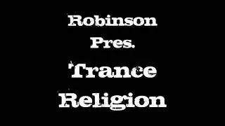 Robinson - Trance Religion 28  - with DJ Zander [Progressive / Uplifting / Vocal Trance]