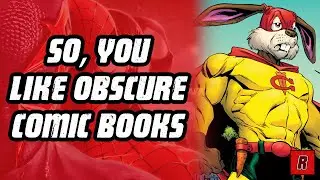 So, You Like OBSCURE Comic Books?
