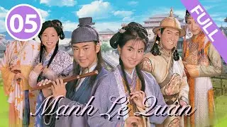 Mạnh Lệ Quân - Tập 5 (Lồng Tiếng) Diệp Tuyền,Lâm Phong,Mã Đức Chung