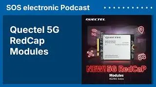 Quectel 5G RedCap Modules &ndash; Affordable 5G Connectivity for IoT and Industry | SOS electronic