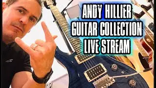 Andy Hillier Guitar Collection Live Stream