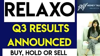 RELAXO SHARE Q3 RESULT TODAY | RELAXO SHARE PRICE TARGET | RELAXO SHARE LATEST NEWS TODAY | PAYAL