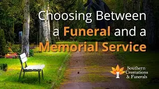 Choosing Between a Funeral and a Memorial Service | Southern Cremations & Funerals