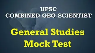 GS Mock Test| geoscientist general studies| UPSC geoscientist general studies| General Study paper|