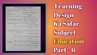 Learning Design For B.Ed Subject Education( English Version)Full Details Part-6 एक ही बार में सीखे🔥🔥