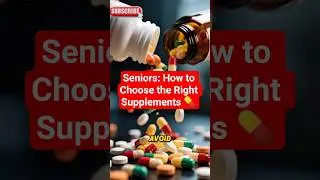 Seniors: How to Choose the Right Supplements 💊 After 60 #SeniorSupplements #health #over60health