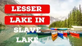 THE ONLY NATURAL LAKE IN SLAVELAKE😟 | lesserlake In Slavelake #alberta #nursingincanada #novascotia