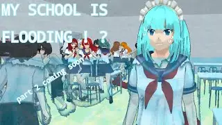 [ &bull; My school is... FLOODING ⁉️ &bull; ] | High School Simulator 2018 | Inspo: Kyomi Mochizuki | #floods