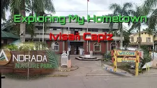 EP78- Exploring My Hometown Ivisan Capiz #gandangprobinsya #lupangsinilangan