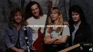High Enough ; Damn Yankees [Espa&ntilde;ol]