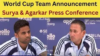 Team India Squad Announcement Live : T20 Wrld Cup Announcement, Suryakumar & Ajit Agarkar PC
