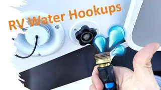 RV Water Hookup - Tips for Hooking up City Water, Filling the Tank and staying organized!