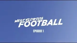 UWF Football Vlog | Episode 1