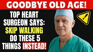 Over 60? These 5 Exercises Are Better Than Walking &mdash; Surgeon Approved | Senior Health Tips Wellness