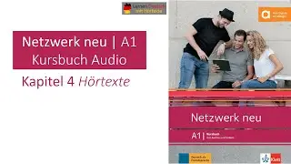 Netzwerk neu A1 Kursbuch Audio Kapitel 4 H&ouml;rtexte