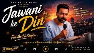 Jawani Ke Din | Hindi Song 🎵 by Jay Enjoy Baba