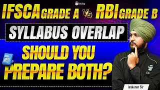 RBI Grade B vs IFSCA Grade A Syllabus | IFSCA Assistant Manager/ Officer Exam Syllabus Overlapping