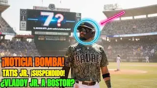 Tatis JR. SUSPENDIDO: &iexcl;NOTICIA BOMBA! Soto ROMPE R&eacute;cord y Vladdy Jr. a Boston?