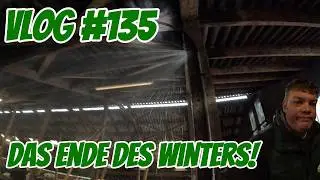 Farm-Vlog #135 Das Ende des Winters!