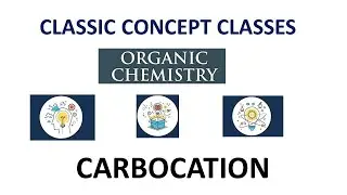 CARBOCATION, STRUCTURE PROPERTIES AND STABILITY
