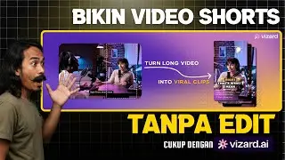 Bikin Shorts TikTok & Reels Otomatis dari Video Panjang YouTube Pakai Vizard AI!