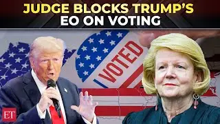 Federal Judge blocks Trump&rsquo;s Executive Order on voting as legal challenges mount