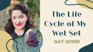The Life Cycle of my Wet Set ~ Day Seven