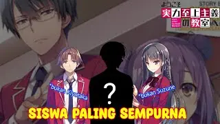 #asumsi tentang siapa siswa murid paling sempurna di #youzitsu