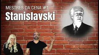 STANISLAVSKI: O MÉTODO SECRETO PARA A ATUAÇÃO VERDADEIRA