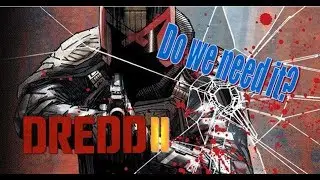 Do we need a Dredd 2?