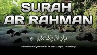 Surah Ar-Rahman Recitation | Harmony and Blessings and Graceful Peace