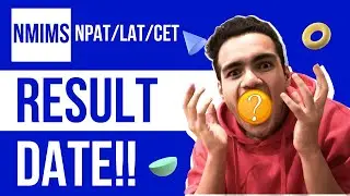 NMIMS NPAT/LAT/CET Result Date | Nmims Merit List Date | Refund Policy | Harshit Chauhan