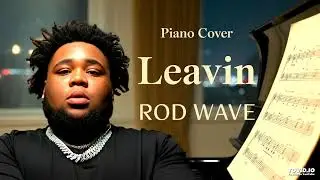 🎹 Mind-Blowing Piano Cover of Rod Wave's Leavin with Bass & Drums!