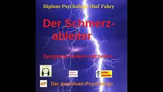 Der Schmerzableiter: Symptome lindern und heilen von Olaf Fabry | Vollst&auml;ndiges H&ouml;rbuch