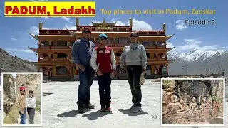 Ladakh Travel Ep -5 Exploring Zanskar Region - Padum Top places to visit @3tickets