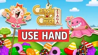 How to Use Hand on Candy Crush Saga 2024?