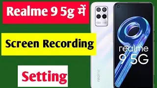 Realme 9 5g me screen recording kaise kare | Realme 9 5g screen recording setting