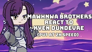 Mawhnwa brothers react to Kyen dundevre put at 2x speed the demons darling daughter